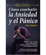 CÓMO COMBATIR LA ANSIEDAD Y EL PÁNICO