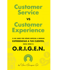 CUSTOMER SERVICE VS CUSTOMER EXPERIENCE O.R.I.G.E.N.