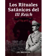 LOS RITUALES SATANICOS DEL III REICH