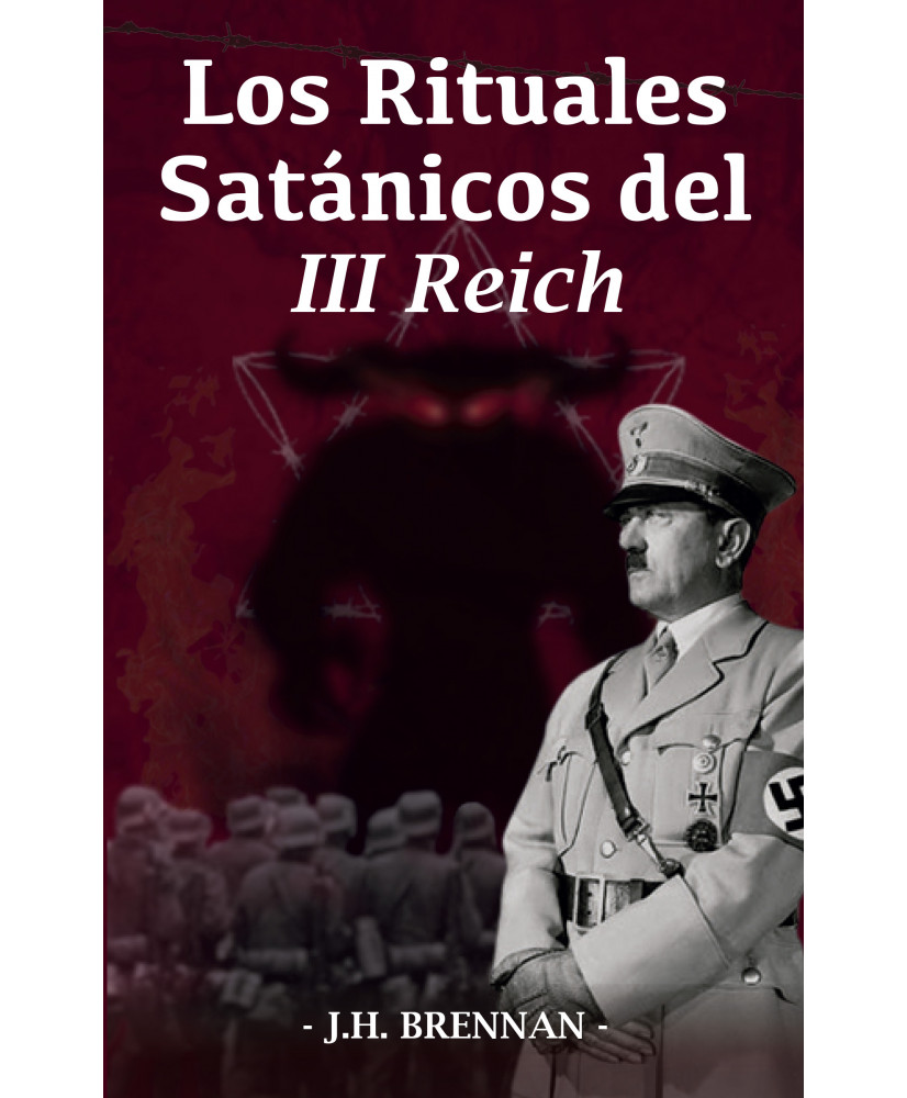 LOS RITUALES SATANICOS DEL III REICH
