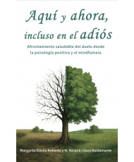 AQUI Y AHORA, INCLUSO EN EL ADIOS