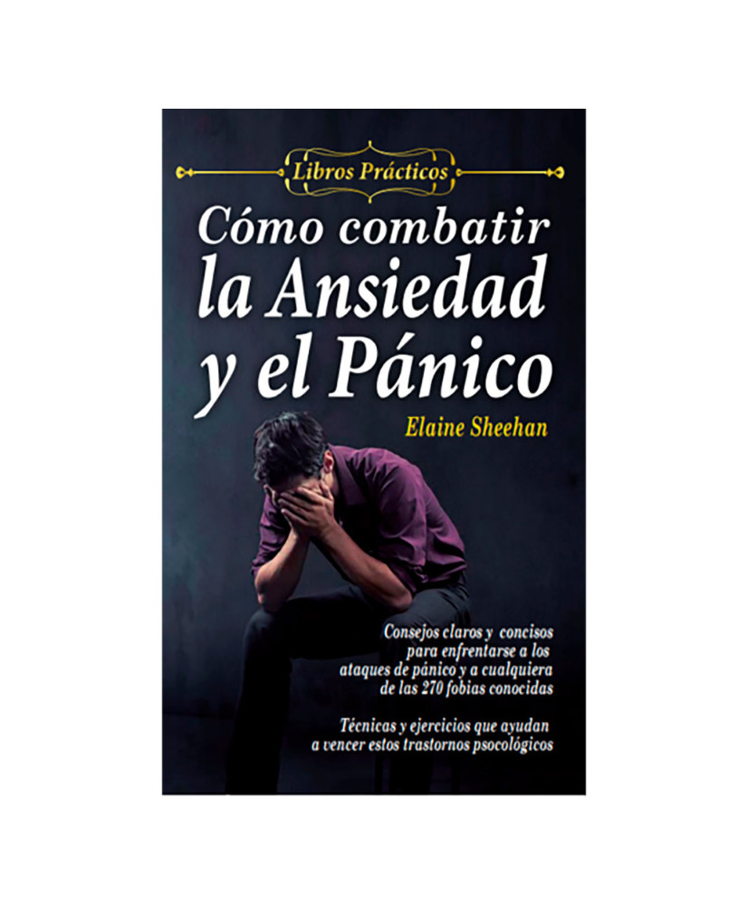 COMO COMBATIR LA ANSIEDAD Y EL PÁNICO