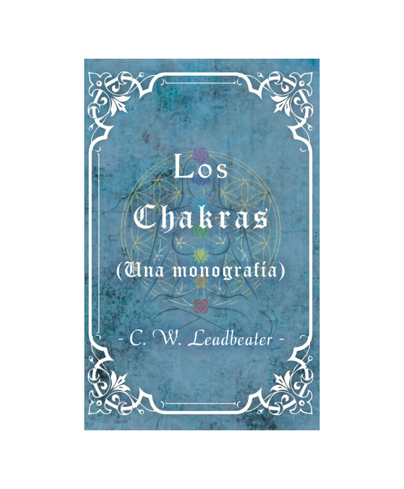 LOS CHAKRAS (Una monografía)
