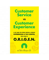 CUSTOMER SERVICE VS CUSTOMER EXPERIENCE O.R.I.G.E.N.