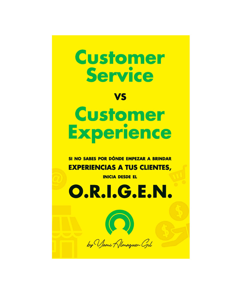 CUSTOMER SERVICE VS CUSTOMER EXPERIENCE O.R.I.G.E.N.