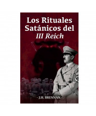 LOS RITUALES SATANICOS DEL TERCER REICH